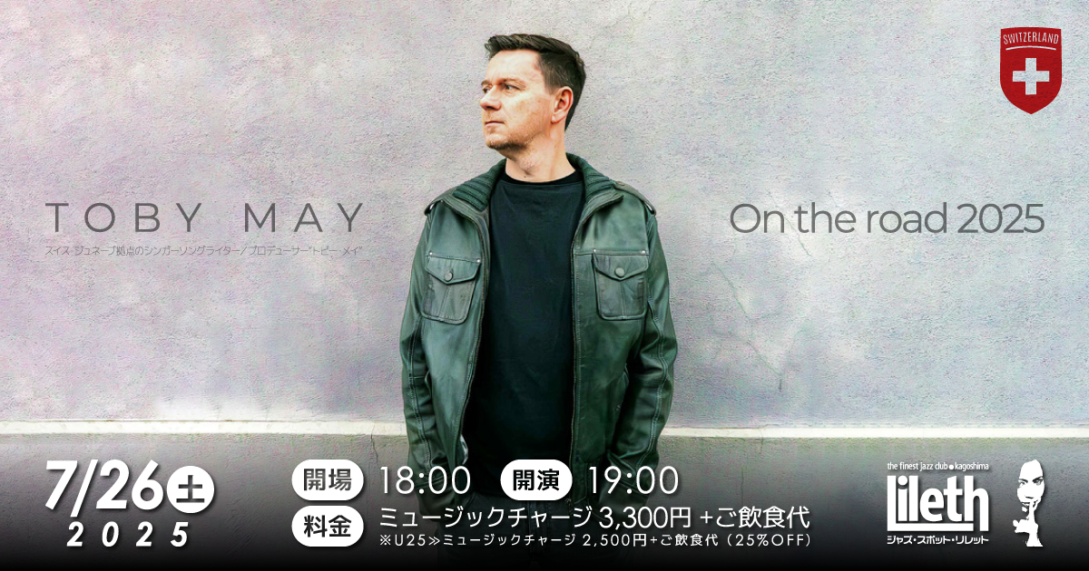 TOBY MAY – On the road 2025 鹿児島公演