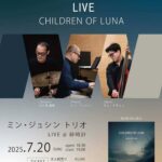 JUSIN MIN TRIO LIVE CHILDREN OF LUNA