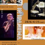 羽野昌二(Ds)×Kristian Enkerud Lien(Gt)×Emil Bo(Tb)×Chumakino(Vo) LIVE IN IPANEMA