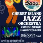 CHERRY ISLAND JAZZ ORCHESTRA COMBO STAGE@JAZZ SPOT LILETH