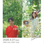 HIROTAKA SHIMIZU × MINAKUMARI LIVE TOUR 2026＠IPANEMA